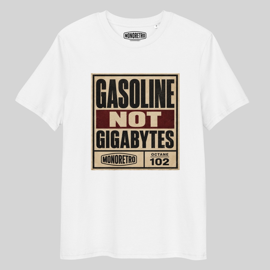 Gasoline not Gigabytes — T-Shirt